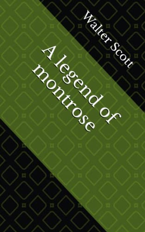 A legend of montrose