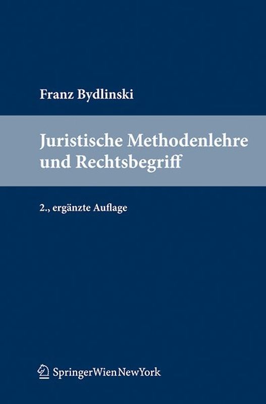 Juristische Methodenlehre und Rechtsbegriff