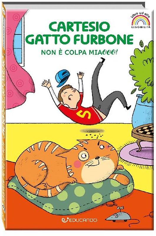 Cartesio gatto furbone. Non è colpa miaooo! Ediz. ad alta leggibilità