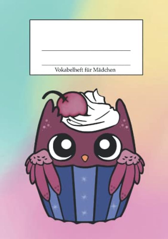 Vokabelheft für Mädchen: Vokabelheft Mädchen I DIN A5 I 2 Spalten I Eule im Cupcake