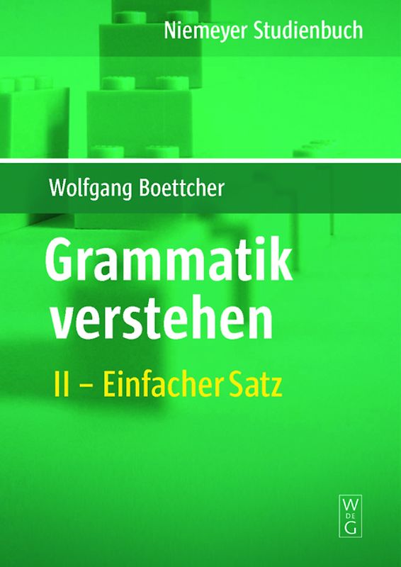 Wolfgang Boettcher: Grammatik verstehen / Einfacher Satz