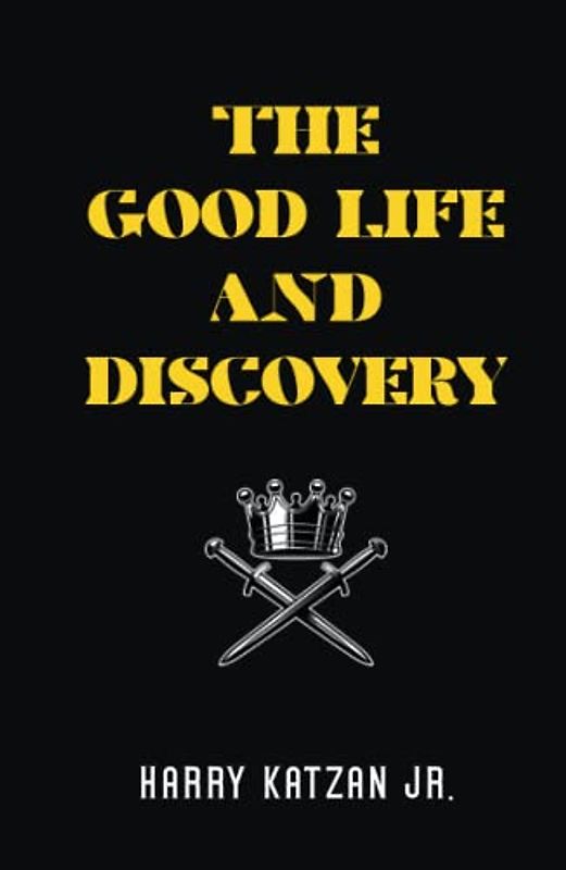 The Good Life and Discovery