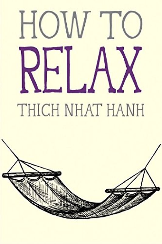 How to Relax (Mindfulness Essentials, Band 5)