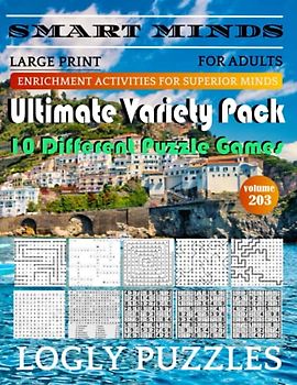 Smart Minds -Variety 10 Different Puzzle Book For Adults: Ultimate Variety Puzzles Large-Print Word Search, Word Maze .Word Spiral ,Word Angles, ... Crossword And Sudoku Easy , Medium And Hard
