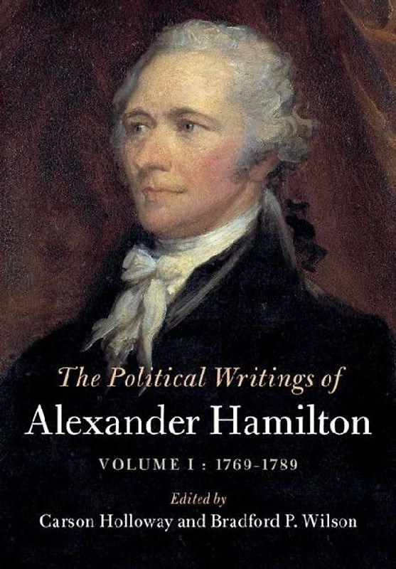 The Political Writings of Alexander Hamilton