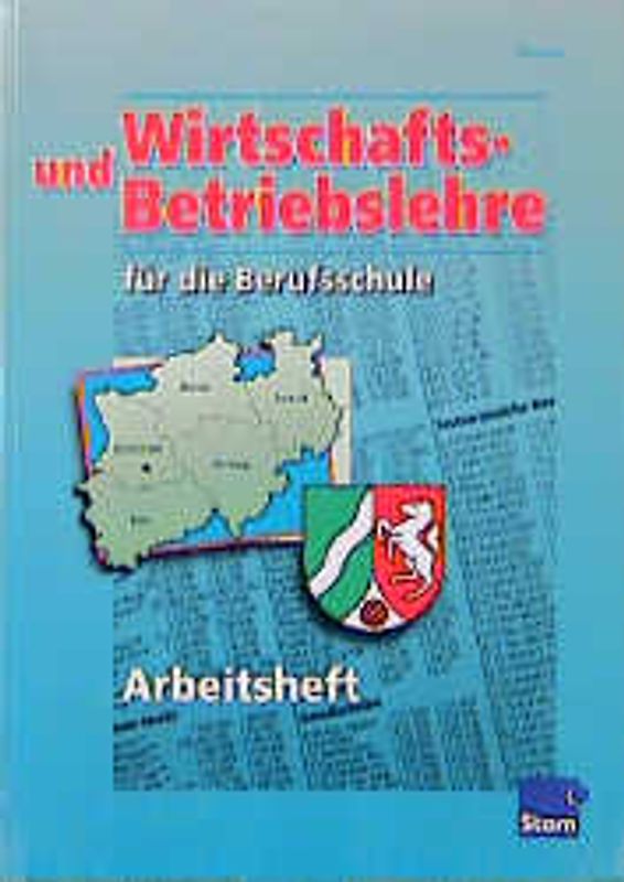 Wirtschafts- und Betriebslehre / Wirtschafts- und Betriebslehre für gewerbliche Berufsschulen in Nordrhein-Westfalen