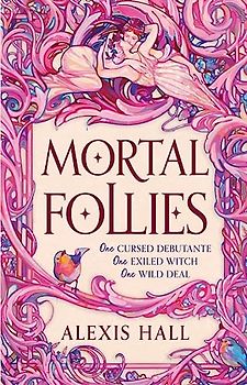 Mortal Follies: A devilishly funny Regency romantasy from the bestselling author of Boyfriend Material