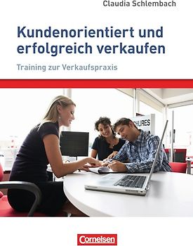 Verkaufskompetenz / Kundenorientiert und erfolgreich verkaufen