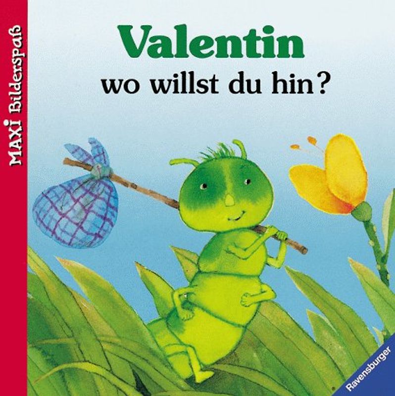Valentin, wo willst du hin?