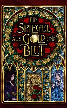 Ein Spiegel aus Gold und Blut