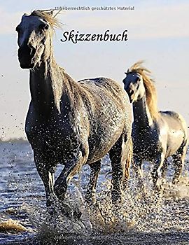 Skizzenbuch: Galoppierende Pferde : Blanco Zeichenbuch für Kinder ab 8 Jahren mit 108 Seiten und Softcover zum Zeichnen und Skizzieren