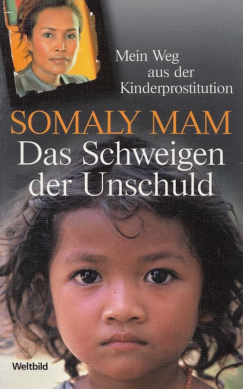 Das Schweigen der Unschuld - Somaly Mam [Taschenbuch, Weltbild]