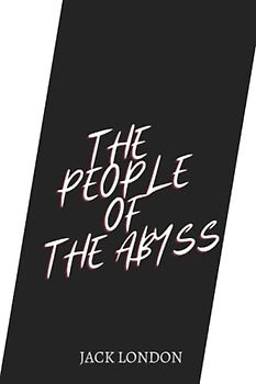 The People of the Abyss by jack london