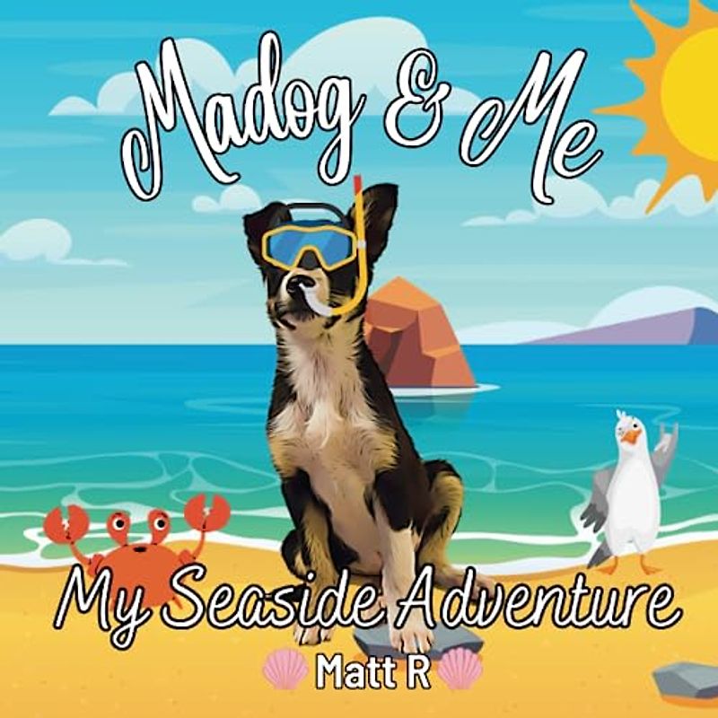 Madog & Me: My Seaside Adventure