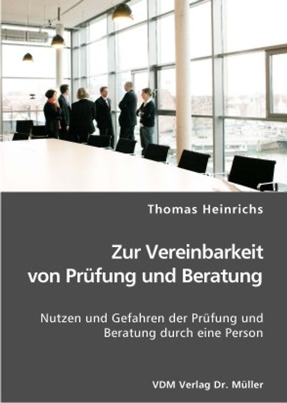 Zur Vereinbarkeit von Prüfung und Beratung