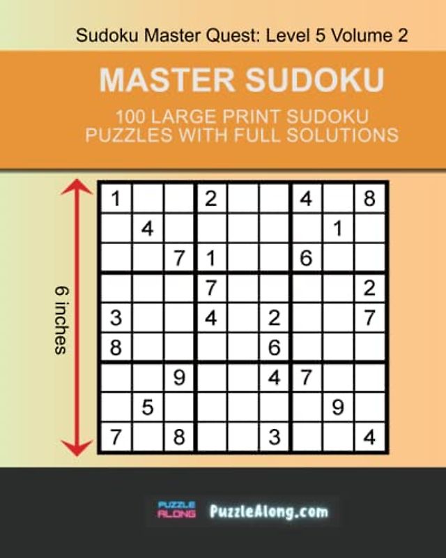 Master Sudoku: 100 Large Print Sudoku Puzzles With Full Solutions: Sudoku Master Quest: Level 5 Volume 2