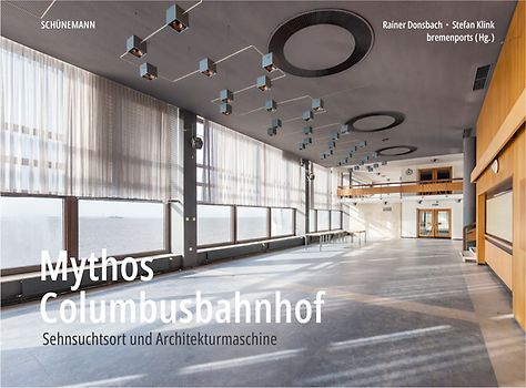 Mythos Columbusbahnhof