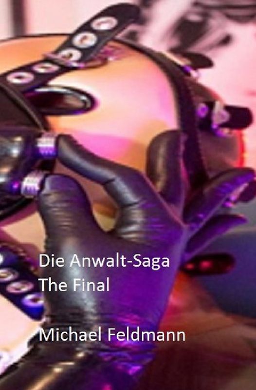Die Anwalt-Saga