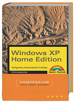 Windows XP Home Edition. Konfiguration, Kommunikation, Profitipps
