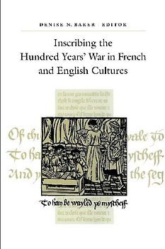 Inscribing the Hundred Years' War in French and English Cultures