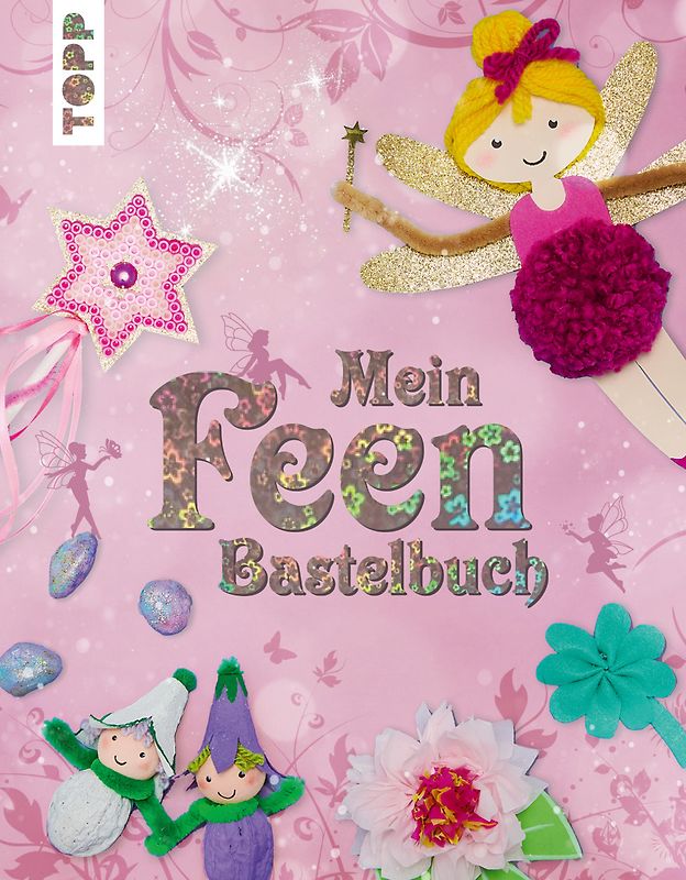 Mein Feenbastelbuch