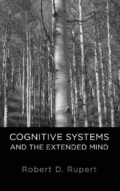 Cognitive Systems and the Extended Mind