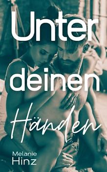 Unter deinen Händen