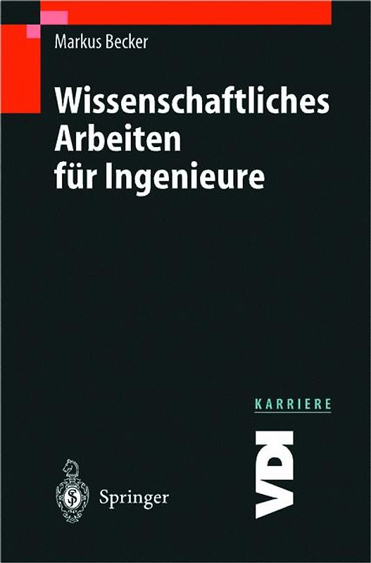 Wissenschaftliches Arbeiten für Ingenieure und Studenten