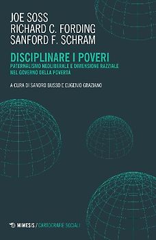 Disciplinare i poveri. Paternalismo neoliberale e dimensione razziale nel governo della povertà