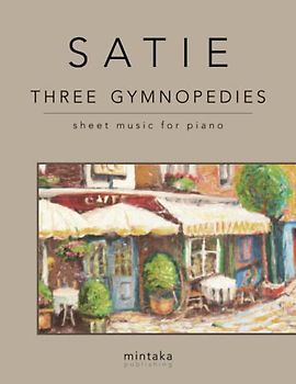 Three Gymnopedies: Sheet Music for Piano