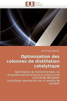 Optimisation des colonnes de distillation catalytique
