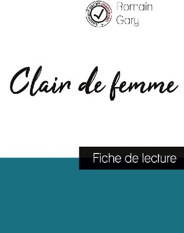 Clair de femme de Romain Gary (fiche de lecture et analyse complète de l'oeuvre)
