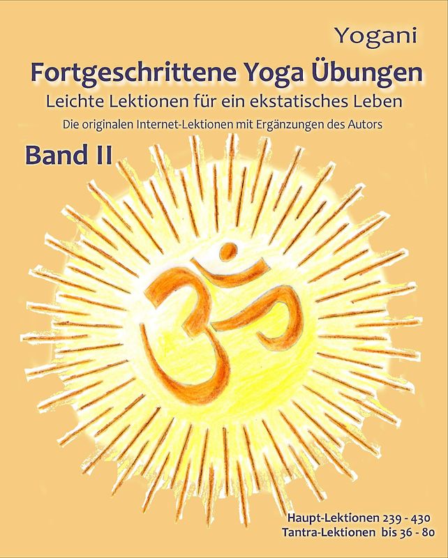 Fortgeschrittene Yoga Übungen - Band II - Teile 1-3