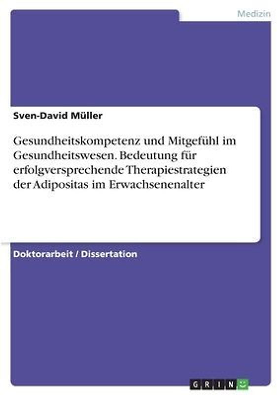Gesundheitskompetenz und Mitgefühl im Gesundheitswesen. Bedeutung für erfolgversprechende Therapiestrategien der Adipositas im Erwachsenenalter