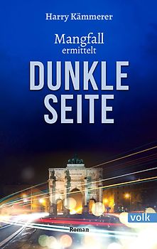 Dunkle Seite - Mangfall ermittelt