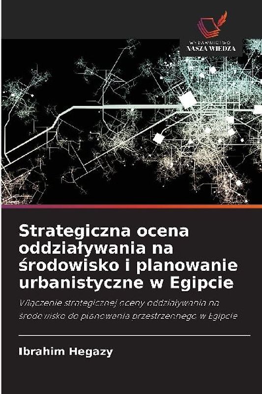 Strategiczna ocena oddzia¿ywania na ¿rodowisko i planowanie urbanistyczne w Egipcie