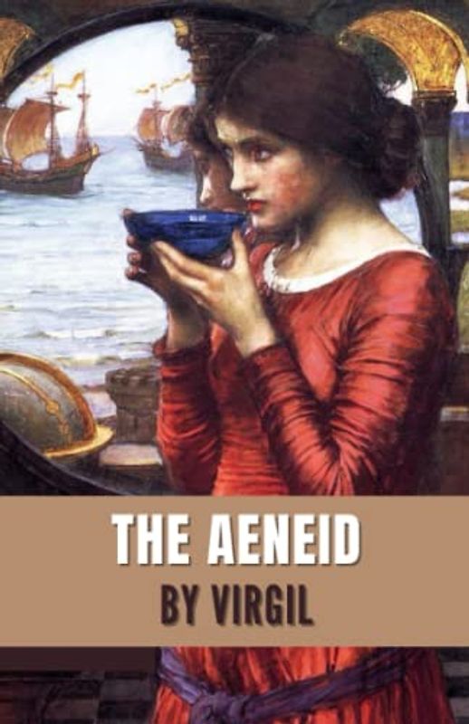 The Aeneid: The Complete Latin Epic Poem in 12 books, English edition
