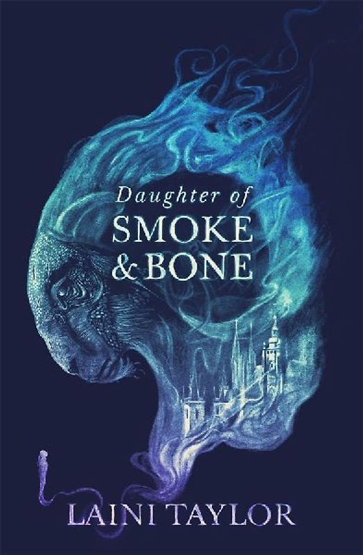 Daughter of Smoke and Bone: Enter another world in this magical SUNDAY TIMES bestseller (Daughter of Smoke and Bone Trilogy, Band 1)