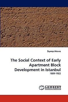 The Social Context of Early Apartment Block Development in Istanbul