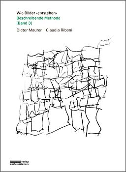 Wie Bilder "entstehen". Band 3: Beschreibende Methode