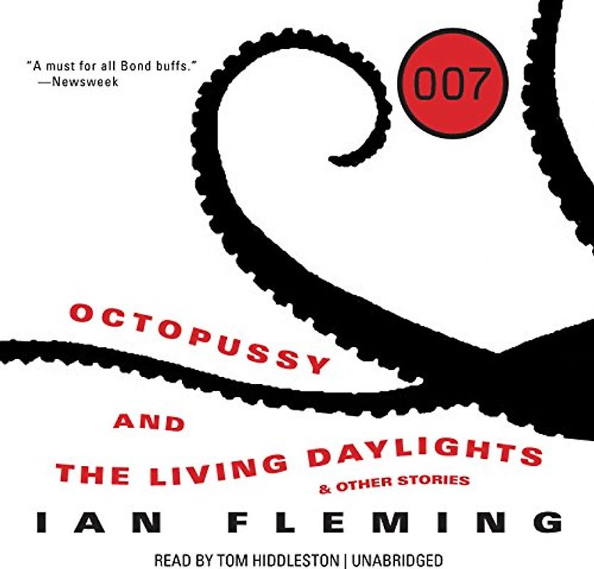 Octopussy and the Living Daylights: And Other Stories (James Bond Novels) - Fleming, Ian