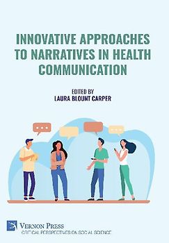 Innovative Approaches to Narratives in Health Communication