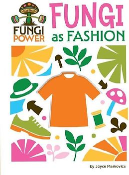 Fungi as Fashion