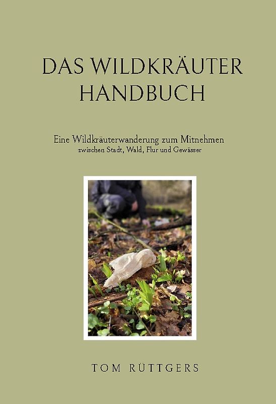Das Wildkräuter Handbuch