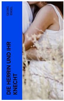 Die Herrin und ihr Knecht
