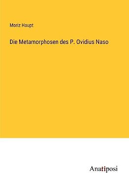Die Metamorphosen des P. Ovidius Naso