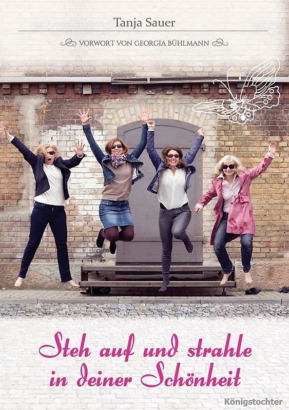 Steh auf und strahle in Deiner Schönheit