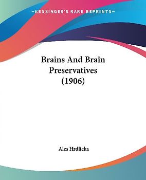 Brains And Brain Preservatives (1906)