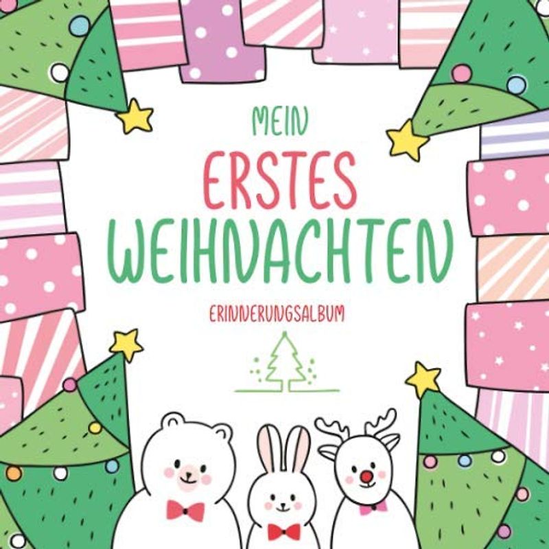 Mein erstes Weihnachten Erinnerungsalbum: Das erste Weihnachten mit Baby, als Familie, Buch als Geschenk zur Erinnerung