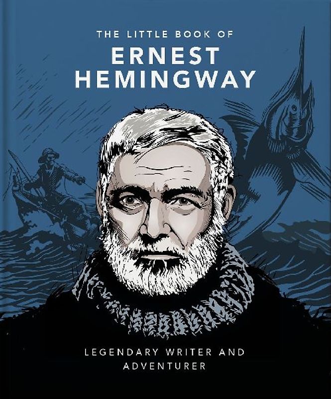 The Little Book of Ernest Hemingway